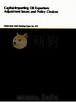 CAPITAL-IMPORTING PIL EXPORTERS:ADJUSTMENT ISSUES AND POLICY CHOICES   1981  PDF电子版封面    ALAN H.GELB 