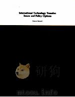 INTERNATIONAL TECHNOLOGY TRANSFER:ISSUES AND POLICY OPTIONS（1985 PDF版）