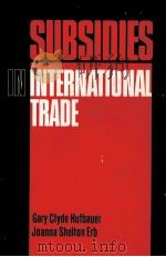SUBSIDIES IN INTERNATIONAL TRADE   1984  PDF电子版封面  0262081385   
