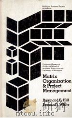 MATRIX ORGANIZATION & PROJECT MANAGEMENT   1980  PDF电子版封面  0877121966   