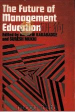 THE FUTURE OF MANAGEMENT EDUCATION   1984  PDF电子版封面  0893971847   