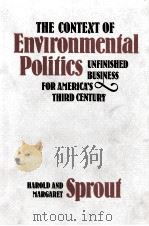 THE CONTEXT OF ENVIRONMENTAL POLICS UNFINISHED BUSINESS FOR AMERICA'S THIRD CENTURY（1978 PDF版）