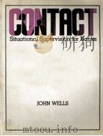CONTACT SITUATIONAL SUPERVISION FOR BANKS   1977  PDF电子版封面  0201085143  JOHN WELLS 
