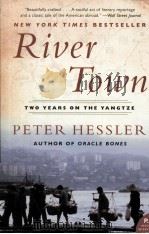 RIVER TOWN: TWO YEARS ON THE YANGTZE   1969  PDF电子版封面  0060855029  PETER HESSLER 