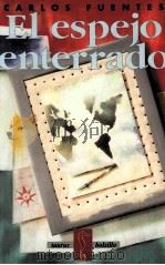 EL ESPEJO ENTERRADO   1992  PDF电子版封面  9681903951   
