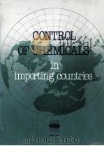 CONTROL OF CHEMICALS IN IMPORTING COUNTRIES   1982  PDF电子版封面  9264122729   