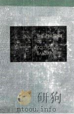 THE PRACTICE OF COLLECTIVE BARGAINING   1967  PDF电子版封面    EDWIN F.BEAL 