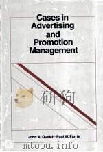 CASES IN ADVERTISING AND PROMOTION MANAGEMENT   1983  PDF电子版封面  0256029326  JOHN A.QUELCH 