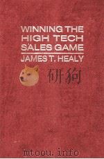 WINNING THE HIGH TECH SALES GAME   1984  PDF电子版封面  0835987000  JAMES T.HEALY 