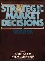 STRATEGIC MARKET DECISIONS A READER   1982  PDF电子版封面  0138510229  KEITH K.COX 