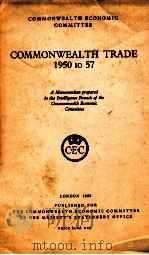 COMMONWEALTH TRADE 1950 TO 57   1959  PDF电子版封面     