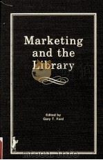 MARKETING AND THEE LIBRARY   1984  PDF电子版封面  0866563075  GARY T.FORD 