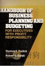 HANDBOOK OF BUSINESS PLANNING AND BUDGETING FOR EXECUTIVES WITH PROFIT RESPONSIBILITY   1983  PDF电子版封面  0442221888   