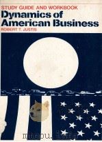 STUDY GUIDE AND WORKBOOK DYNAMICS OF AMERICAN BUSINESS   1982  PDF电子版封面  0132214652   