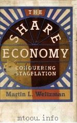 THE SHARE ECONOMY:CONQUERING STAGFLATION   1984  PDF电子版封面  0674805828   