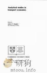 ANALYTICAL STUDIES IN TRANSPORT ECONOMICS   1985  PDF电子版封面  0521268109   