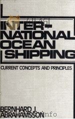 INTERNATIONAL OCEAN SHIPPING:CURRENLT CONCEPTS AND PRINCIPLES   1980  PDF电子版封面  0891588752   