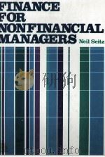 FINANCE FOR NONFINANCIAL MANAGERS   1983  PDF电子版封面  0835919978  NEIL SEITZ 