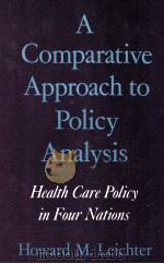 A COMPARATIVE APPROACH TO POLICY ANALYSIS:HEALTH CARE POLICY IN FOUR NATIONS   1979  PDF电子版封面  0521226481   