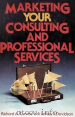 MARKETING YOUR CONSULTING AND PROFESSIONAL SERVICES（1985 PDF版）