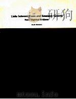 LINKS BETWEEN TAXES AND ECONOMIC GROWTH:SOME EMPIRICAL EVIDENCE   1983  PDF电子版封面  0821302159   