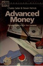 ADVANCED MONEY:PLANNING INVESTMENTS ON YOUR COMPUTER   1985  PDF电子版封面  0201065983   