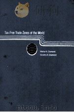 TAX-FREE TRADE ZONES OF THE WORLD VOLUME 1（1984 PDF版）