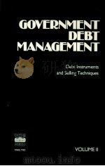GOVERNMENT DEBT MANAGEMENT VOLUME 2   1983  PDF电子版封面  9264124477   