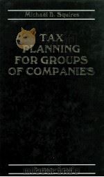 TAX PLANNING FOR GROUPS OF COMPANIES（1985 PDF版）