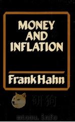 MONEY AND INFLATION   1982  PDF电子版封面  0631134077  FRANK HAHN 