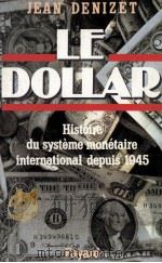 LE DOLLAR   1985  PDF电子版封面    JEAN DENIZET 