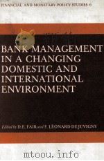 BANK MANAGEMENT IN A CHANGING DOMESTIC AND INTERNATIONAL ENVIRONMENT（1982 PDF版）