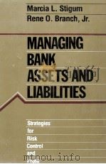 MANAGING BANK ASSETS AND LIABILITIES   1982  PDF电子版封面  0870942972   