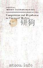 COMPETITION AND REGULATION IN FINANCIAL MARKETS   1981  PDF电子版封面  0333293886   
