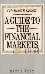 A GUIDE TO THE FINANCIAL MARKETS   1982  PDF电子版封面  0333309197   