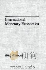 INTERNATIONAL MONETARY ECONOMICS   1984  PDF电子版封面  0801830214   