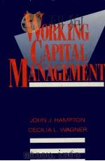 WPRKING CAPITAL MANAGEMENT   1989  PDF电子版封面  9780471602606  JOHN J.HAMPTON 