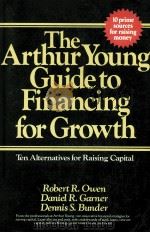 THE ARTHUR YOUNG DUIDE TO FINANCING FOR GROWTH THE ALTERNATIVES FOR RAISING CAPITAL（1986 PDF版）