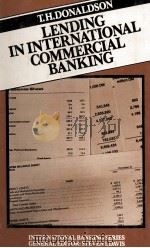 ENDING IN INTERNATIONAL COMMERCIAL BANKING   1979  PDF电子版封面  0333240987  T.H.DONALSON 