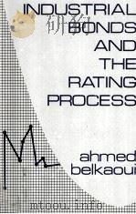 INDUSTRIAL BONDS AND THE RATING PROCESS AHMED BELKAUI（1983 PDF版）