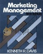 MARKETING MANAGEMENT FIFTH EDITION   1985  PDF电子版封面  0471895326  KENNETH R.DAVIS 