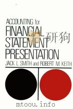 ACCOUNTING FOR FINANCIAL STATEMENT PRESENTATION   1979  PDF电子版封面  0070588902  JACK L.SMITH 