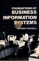 FOUNDATIONS OF BUSINESS ONFORMATION SYSTEMS   1985  PDF电子版封面  0306417960   