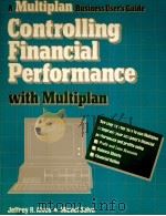 A MULTIPLAN BUSINESS USER'S GUID ECONTROLLING FINANCIAL PERFORMANCE WITH MULTIPLAN（1985 PDF版）
