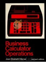 BUSINESS CALCULATER OPERATIONS SECOND EDITION   1983  PDF电子版封面  0835905764   