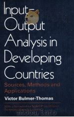 INPUT-OUTPUT ANALYSIS IN DEVELOPING COUNTRIES   1981  PDF电子版封面  0471101494   