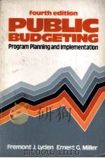 PUBLIC BUDGETING PROGRAM PLANNING AND IMPLEMENTATION FOURTH EDITION   1982  PDF电子版封面  0137374038   