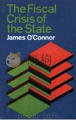 THE FISCAL CRISIS OF THE STSTE   1973  PDF电子版封面  0333327403  JAMES O'CONNOR 