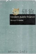 MODERN PUBLIC FINANCE   1983  PDF电子版封面  0256028087  BERARD P.HERBER 