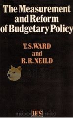 THE MEASURMENT AND REFORM OF BUGETARY POLICY     PDF电子版封面    R.R.NEILD 